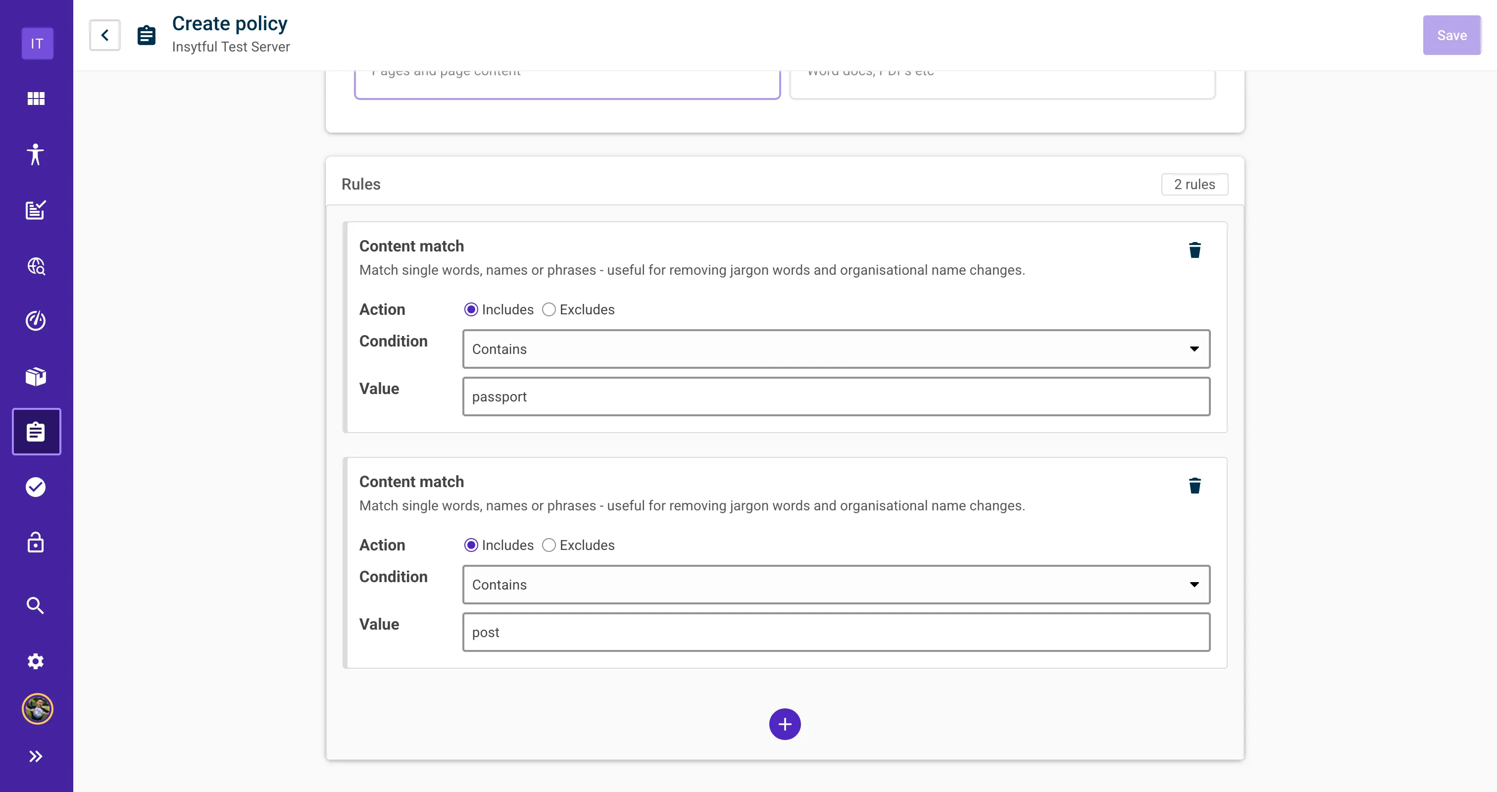 The policy screen allows editors to match content based on include excludes rules and various conidtions such as starts with, contains, ends with and regex.